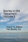 Stories in Old Testament - Volume 3 - Book