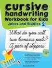 Cursive Handwriting Workbook for Kids : Jokes and Riddles 2 - Book