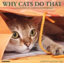 Why Cats Do That 2022 Wall Calendar - Book