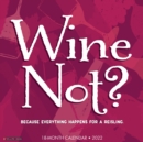 Wine? Not 2022 Wall Calendar - Book