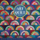 Art of the Quilt 2023 Wall Calendar - Book