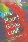 The Heart Goes Last : Tribute to Margaret Atwood - Book