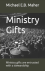 Ministry Gifts : Ministry gifts are entrusted with a stewardship - Book