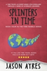 Splinters In Time - Book