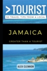 Greater Than a Tourist - JAMAICA : 50 Travel Tips from a Local - Book