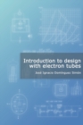 Introduction to design with electron tubes - Book