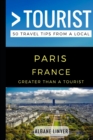 Greater Than a Tourist - Paris France : 50 Travel Tips from a Local - Book
