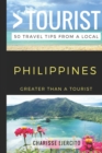 Greater Than a Tourist - Philippines : 50 Travel Tips from a Local - Book
