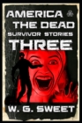 America The Dead Survivor Stories Three - Book