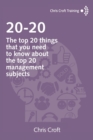 20-20 : The top 20 things that you need to know about the top 20 management subjects - Book