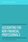 Accounting for Non-Financial Professionals : A Practical Guide - Book