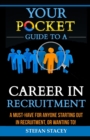 Your Pocket Guide to a Career in Recruitment - Book