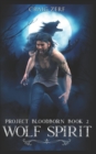 Project Bloodborn - Book 2 : WOLF SPIRIT: A werewolf, shapeshifter novel - Book