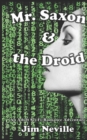 Mr. Saxon & the Droid : An Adult (18+) Sci-Fi Romance Adventure - Book