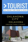 Greater Than a Tourist - Oklahoma City Oklahoma USA : 50 Travel Tips from a Local - Book