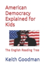 American Democracy Explained for Kids : The English Reading Tree - Book