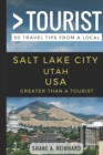 Greater Than a Tourist - Salt Lake City Utah USA : 50 Travel Tips from a Local - Book