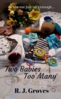 Two Babies Too Many : A Romantic Comedy - Book