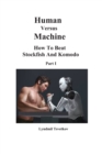 Human Versus Machine : How To Beat Stockfish and Komodo Part I - Book