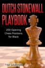 Dutch Stonewall Playbook : 200 Opening Chess Positions for Black - Book