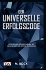 ERFOLGS-CODE, Der Universelle Erfolgscode, : Die 5 Saulen, die Ihnen helfen, mit Gelassenheit zum Erfolg zu kommen - Book