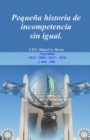 Pequena historia de INCOMPETENCIA sin igual. : Argentina 1935-2005-2015 - Book