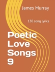 Poetic Love Songs 9 : 130 song lyrics - Book