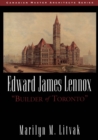 Edward James Lennox : "Builder of Toronto" - Book