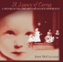 A Legacy of Caring : A History of the Children's Aid Society of Toronto - Book