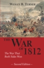The War of 1812 : The War That Both Sides Won - Book