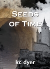 Seeds of Time : An Eagle Glen Trilogy Book - Book