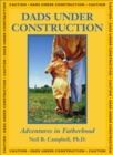 Dads Under Construction : Adventures in Fatherhood - Book