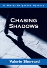 Chasing Shadows : A Shelby Belgarden Mystery - Book