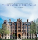 There's Music In These Walls : A History of the Royal Conservatory of Music - Book