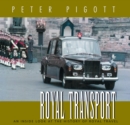 Royal Transport : An Inside Look at The History of British Royal Travel - Book