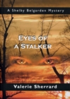 Eyes of a Stalker : A Shelby Belgarden Mystery - Book