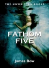 Fathom Five : The Unwritten Books - Book