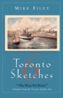 Toronto Sketches 6 : The Way We Were - eBook