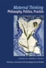 Maternal Thinking : Philosophy, Politics, Practice - Book