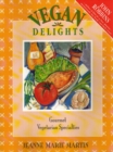 Vegan Delights : Gourmet Vegetarian Specialties - Book