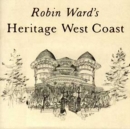 Robin Ward's Heritage West Coast - Book