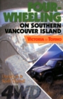 Four-Wheeling on Southern Vancouver Island : Victoria to Tofino - Book