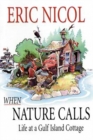When Nature Calls : Life at a Gulf Island Cottage - Book
