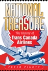 National Treasure : The History of Trans Canada Airlines - Book