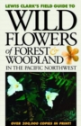 Wild Flowers of Forest & Woodland : In the Pacific Northwest - Book