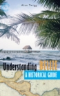 Understanding Belize : A Historical Guide - Book