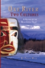 One River, Two Cultures : A History of the Bella Coola Valley - Book