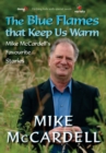 Blue Flames That Keep Us Warm : Mike McCardell's Favourite Stories - Book