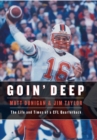 Goin' Deep : The Life & Times of a CFL Quarterback - Book