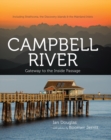 Campbell River : Getaway to the Inside Passage - Including Strathcona, the Discovery Islands & the Mainland Inlets - Book